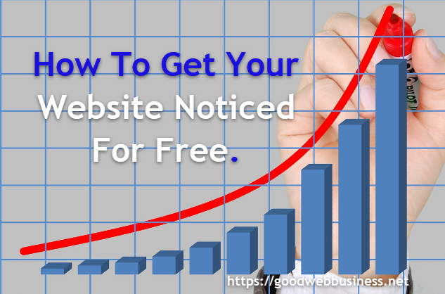How To Get Your Website Noticed For Free How To Get Your Website Noticed For Free